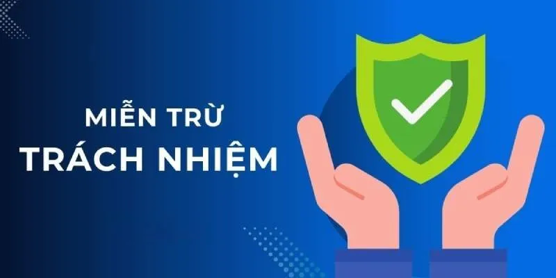 Chi tiết về chính sách miễn trừ trách nhiệm May88